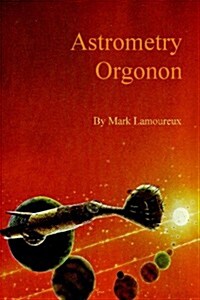 Astrometry Orgonon (Paperback)