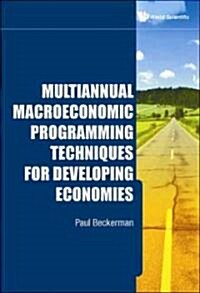 Multiannual Macroeconomic Programming Techniques for Developing Economies (Hardcover)
