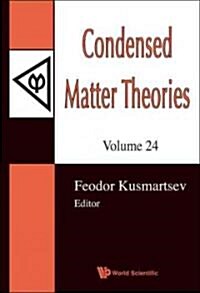 Condensed Matter Theories, Volume 24 - Proceedings of the 32nd International Workshop [With CDROM] (Hardcover)
