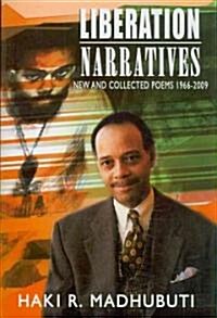 Liberation Narratives: New and Collected Poems: 1966-2009 (Paperback)