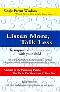 Listen More, Talk Less (Paperback)