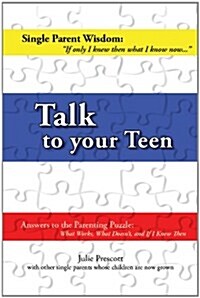 Talk to Your Teen (Paperback)