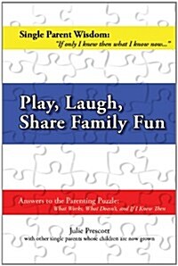 Play. Laugh. Share Family Fun (Paperback)