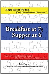 Breakfast at 7; Supper at 6 (Paperback)
