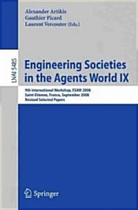 Engineering Societies in the Agents World IX (Paperback)
