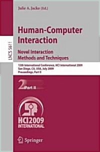 Human-Computer Interaction. Novel Interaction Methods and Techniques: 13th International Conference, Hci International 2009, San Diego, Ca, Usa, July (Paperback, 2009)