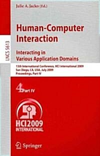 Human-Computer Interaction. Interacting in Various Application Domains: 13th International Conference, Hci International 2009, San Diego, Ca, Usa, Jul (Paperback, 2009)