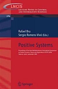 Positive Systems: Proceedings of the Third Multidisciplinary International Symposium on Positive Systems: Theory and Applications (Posta (Paperback, 2009)