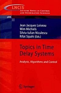 Topics in Time Delay Systems: Analysis, Algorithms and Control (Paperback, 2009)