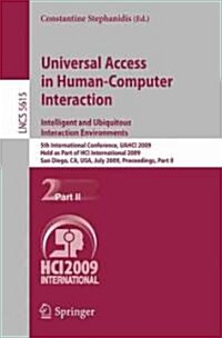 Universal Access in Human-Computer Interaction. Intelligent and Ubiquitous Interaction Environments: 5th International Conference, Uahci 2009, Held as (Paperback, 2009)