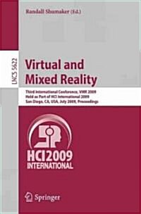 Virtual and Mixed Reality: Third International Conference, VMR 2009, Held as Part of Hci International 2009, San Diego, CA Usa, July, 19-24, 2009 (Paperback, 2009)