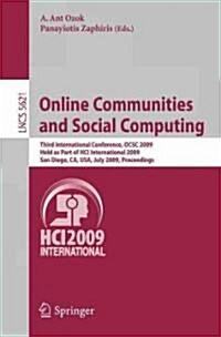 Online Communities and Social Computing: Third International Conference, OCSC 2009, Held as Part of HCI International 2009, San Diego, CA, USA, July 1 (Paperback)