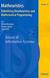 Matheuristics: Hybridizing Metaheuristics and Mathematical Programming (Paperback)