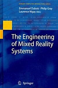 The Engineering of Mixed Reality Systems (Hardcover)