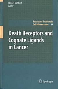 Death Receptors and Cognate Ligands in Cancer (Hardcover, 2009)