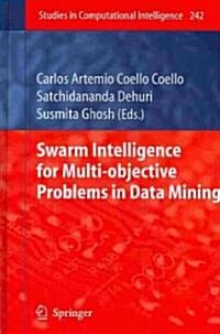 Swarm Intelligence For Multi-Objective Problems in Data Mining (Hardcover)