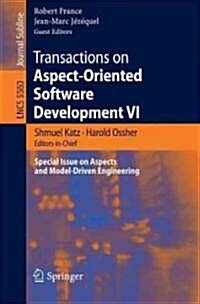 Transactions on Aspect-Oriented Software Development VI: Special Issue on Aspects and Model-Driven Engineering (Paperback)