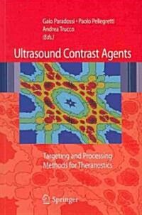 Ultrasound Contrast Agents: Targeting and Processing Methods for Theranostics (Paperback)