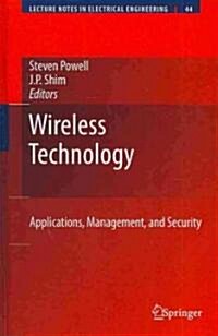 Wireless Technology: Applications, Management, and Security (Hardcover, 2009)