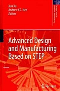 Advanced Design and Manufacturing Based on STEP (Hardcover)