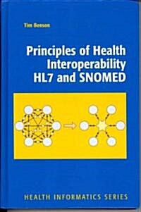 Principles of Health Interoperability HL7 and SNOMED (Hardcover, Edition.)
