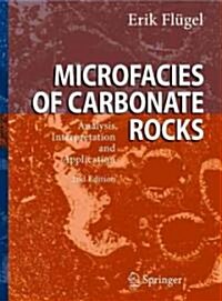 Microfacies of Carbonate Rocks: Analysis, Interpretation and Application (Hardcover, 2, 2010)