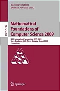 Mathematical Foundations of Computer Science 2009 (Paperback)