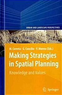 Making Strategies in Spatial Planning: Knowledge and Values (Hardcover, 2010)