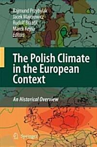 The Polish Climate in the European Context: An Historical Overview (Hardcover)
