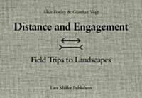 Distance and Engagement: Walking, Thinking and Making Landscape (Hardcover)