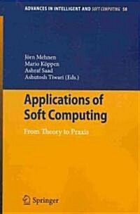 [중고] Applications of Soft Computing: From Theory to Praxis (Paperback, 2009)