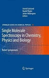 Single Molecule Spectroscopy in Chemistry, Physics and Biology: Nobel Symposium (Hardcover, 2010)