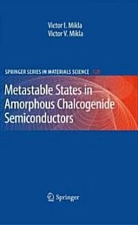 Metastable States in Amorphous Chalcogenide Semiconductors (Hardcover)