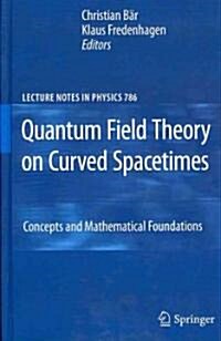 Quantum Field Theory on Curved Spacetimes: Concepts and Mathematical Foundations (Hardcover)