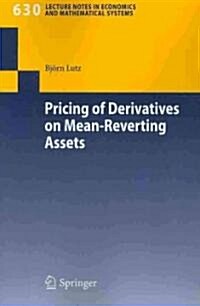 Pricing of Derivatives on Mean-Reverting Assets (Paperback)