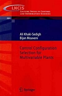 Control Configuration Selection for Multivariable Plants (Paperback)