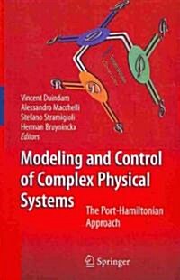 Modeling and Control of Complex Physical Systems: The Port-Hamiltonian Approach (Hardcover)