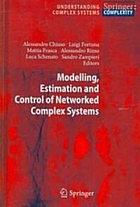 Modelling, Estimation and Control of Networked Complex Systems (Hardcover)