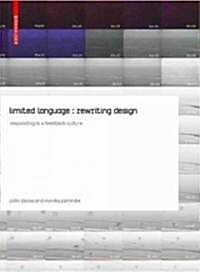 Limited Language: Rewriting Design: Responding to a Feedback Culture (Hardcover)