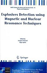 Explosives Detection Using Magnetic and Nuclear Resonance Techniques (Paperback)