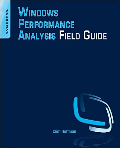 Windows Performance Analysis Field Guide (Paperback)