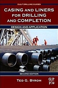 Casing and Liners for Drilling and Completion: Design and Application (Hardcover, 2)