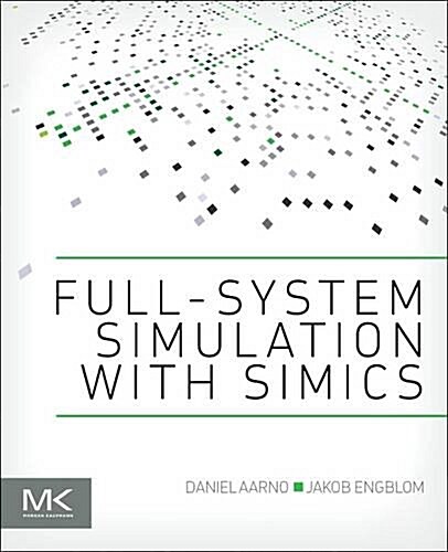 Software and System Development Using Virtual Platforms: Full-System Simulation with Wind River Simics (Paperback)