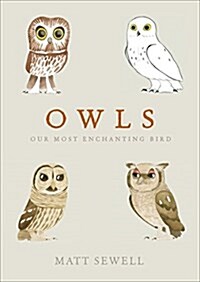 Owls : Our Most Enchanting Bird (Hardcover)