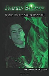 Jaded Blood - Blood Bound Series Book 10: Blood Bound Series (Paperback)