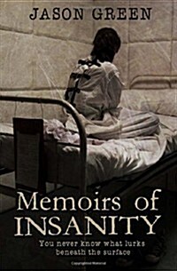 Memoirs of Insanity (Paperback)