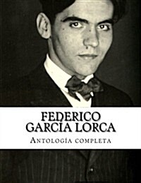 Federico Garc? Lorca, antolog? completa (Paperback)