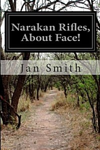 Narakan Rifles, About Face! (Paperback)