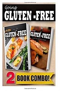 Gluten-Free Grilling Recipes and Gluten-Free On-The-Go Recipes: 2 Book Combo (Paperback)
