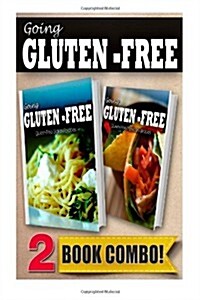 Gluten-Free Italian Recipes and Gluten-Free Mexican Recipes: 2 Book Combo (Paperback)